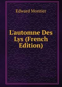 L'automne Des Lys (French Edition)
