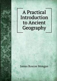 A Practical Introduction to Ancient Geography