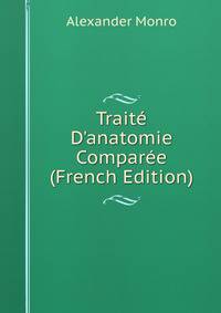 Trait? D'anatomie Compar?e (French Edition)