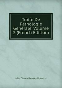 Traite De Pathologie Generale, Volume 2 (French Edition)