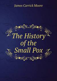 The History of the Small Pox