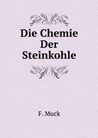 Die Chemie Der Steinkohle