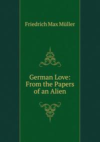 German Love: From the Papers of an Alien