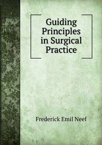 Guiding Principles in Surgical Practice