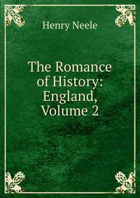 The Romance of History: England, Volume 2