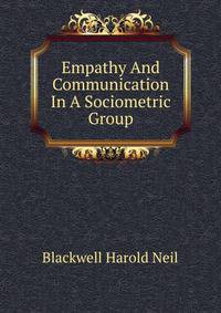 Empathy And Communication In A Sociometric Group