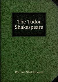 The Tudor Shakespeare
