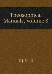 Theosophical Manuals, Volume 8