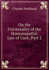 On the Universality of the Homoeopathic Law of Cure, Part 2