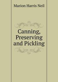 Canning, Preserving and Pickling