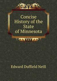 Concise History of the State of Minnesota