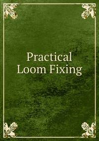 Practical Loom Fixing