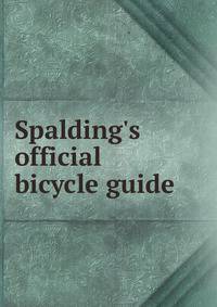 Spalding's official bicycle guide