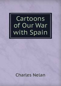 Cartoons of Our War with Spain