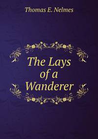 The Lays of a Wanderer