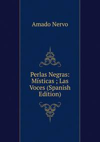 Perlas Negras: Misticas ; Las Voces (Spanish Edition)