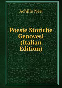 Poesie Storiche Genovesi (Italian Edition)