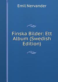 Finska Bilder: Ett Album (Swedish Edition)