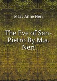 The Eve of San-Pietro By M.a. Neri.