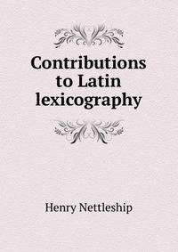 Contributions to Latin lexicography