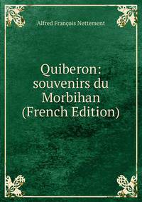 Quiberon: souvenirs du Morbihan (French Edition)