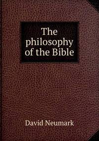 The philosophy of the Bible