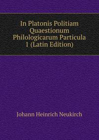 In Platonis Politiam Quaestionum Philologicarum Particula 1 (Latin Edition)
