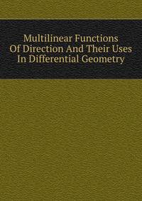 Multilinear Functions Of Direction And Their Uses In Differential Geometry