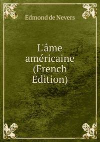 L'?me am?ricaine (French Edition)