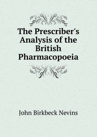 The Prescriber's Analysis of the British Pharmacopoeia