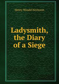 Ladysmith, the Diary of a Siege