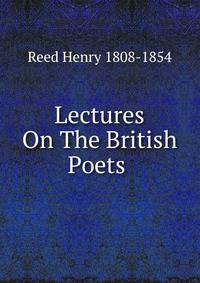 Lectures On The British Poets .