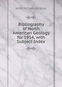 Bibliography of North American Geology for 1914, with Subject Index