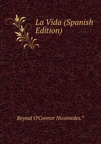 La Vida (Spanish Edition)