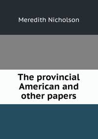 The provincial American and other papers