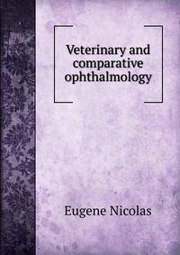 Veterinary and comparative ophthalmology