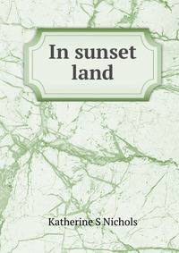 In sunset land