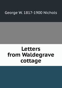 Letters from Waldegrave cottage