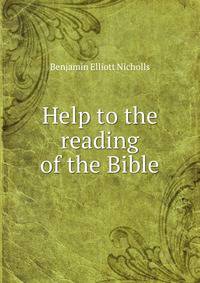 Help to the reading of the Bible