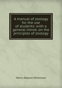 A manual of zoology for the use of students: with a general introd. on the principles of zoology