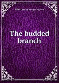 The budded branch