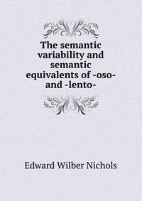 The semantic variability and semantic equivalents of -oso- and -lento-