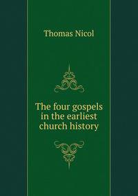 The four gospels in the earliest church history