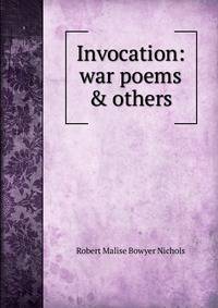 Invocation: war poems &amp; others