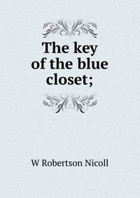The key of the blue closet;