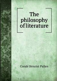 The philosophy of literature