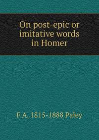 On post-epic or imitative words in Homer