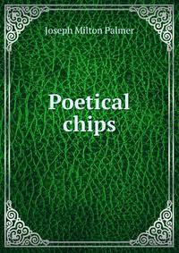 Poetical chips