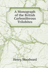 A Monograph of the British Carboniferous Trilobites