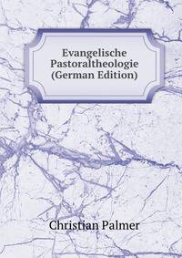 Evangelische Pastoraltheologie (German Edition)